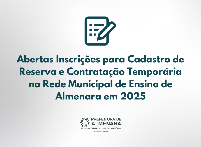 Abertas Inscrições para Cadastro de Reserva e Contratação Temporária na Rede Municipal de Ensino de Almenara em 2025