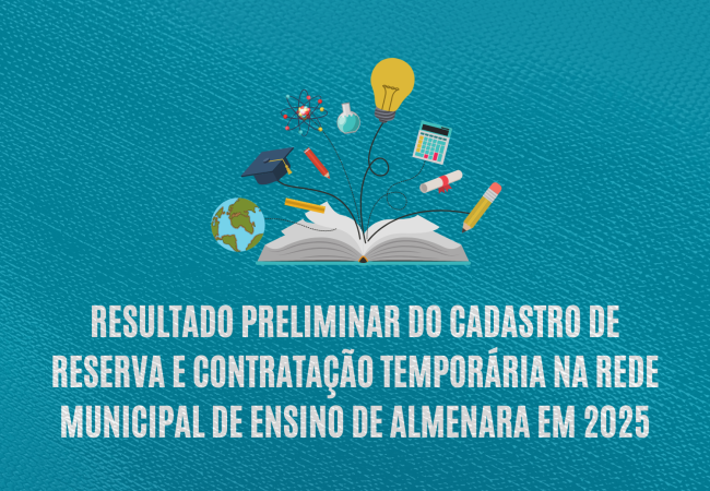 Resultado Preliminar do Cadastro de Reserva e Contratação Temporária na Rede Municipal de Ensino de Almenara em 2025